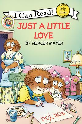 Little Critter: Just a Little Love by Mercer Mayer