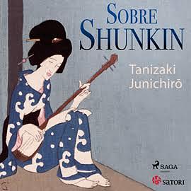 Sobre Shunkin by Jun'ichirō Tanizaki