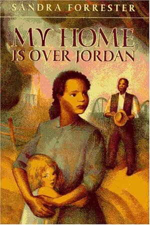 My Home Is over Jordan by Sandra Forrester