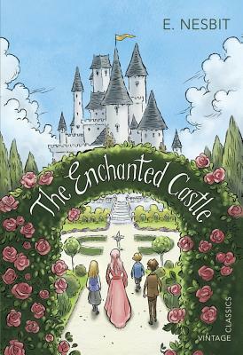 The Enchanted Castle by E. Nesbit