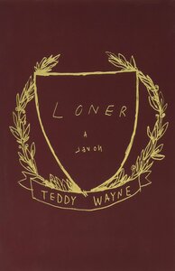 Loner by Teddy Wayne