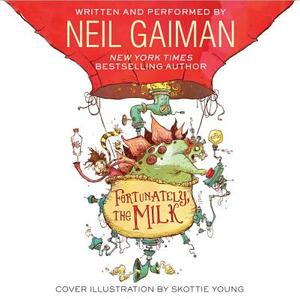 Fortunately, the Milk by Neil Gaiman