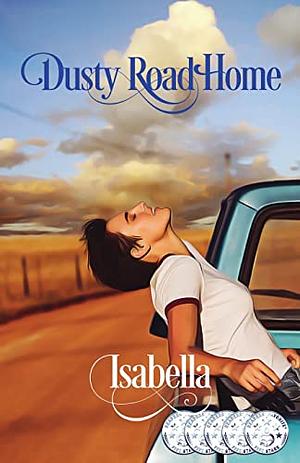 Dusty Road Home by Isabella