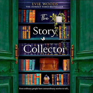 The Story Collector   by Evie Woods