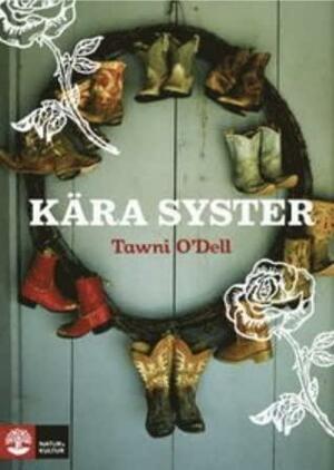 Kära syster by Tawni O'Dell, Ulla Danielsson