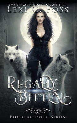 Regally Bitten by Lexi C. Foss