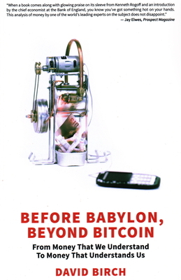 Before Babylon, Beyond Bitcoin by David Birch