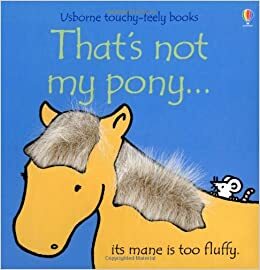 That's Not My Pony... by Fiona Watt