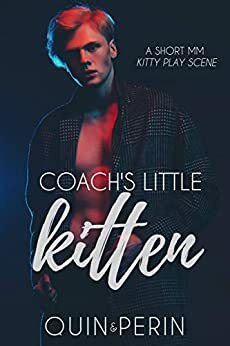 Coach's Little Kitten: A Novella by Quin Perin
