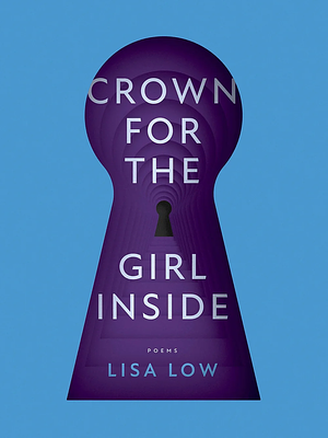 Crown for the Girl Inside by Lisa Low