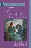 Twilight: A Drama in Five Acts by Ernst Rosmer, Elsa Bernstein, Susanne Kord