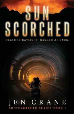 Sunscorched: Subterranean Series, Book 1 by Jen Crane