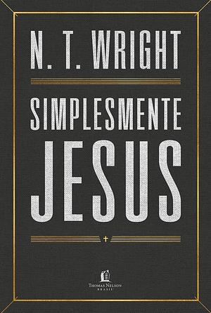 Simplesmente Jesus by Elissamai Bauleo, N.T. Wright