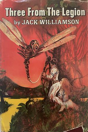 Three From The Legion by Jack Williamson