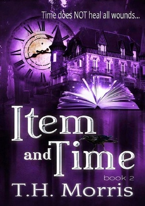 Item and Time by T.H. Morris