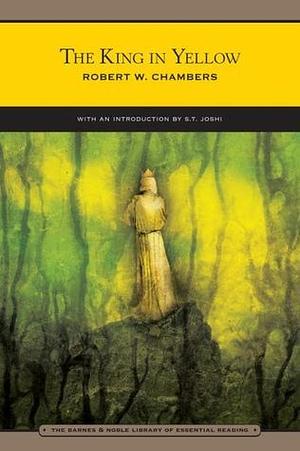 The King in Yellow by Robert W. Chambers