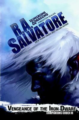 Vengeance of the Iron Dwarf by R.A. Salvatore