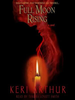 Full Moon Rising by Keri Arthur