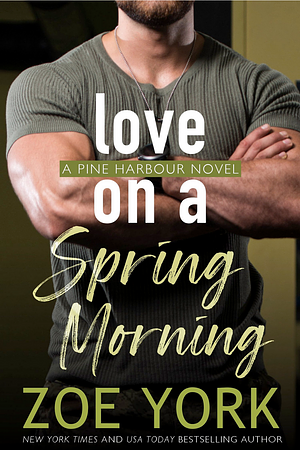 Love on a Spring Morning by Zoe York