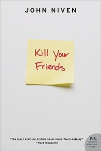 Kill Your Friends by John Niven