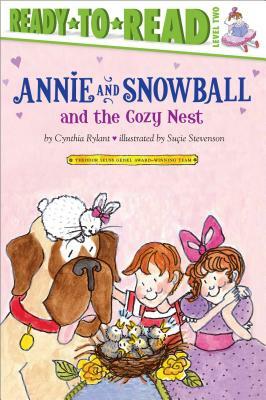 Annie and Snowball and the Cozy Nest by Cynthia Rylant