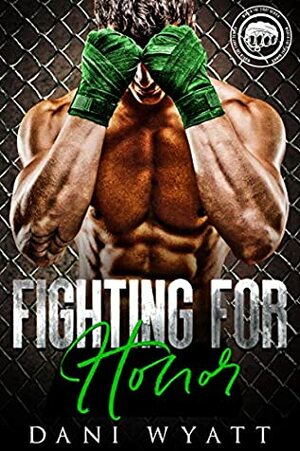 Fighting for Honor by Dani Wyatt