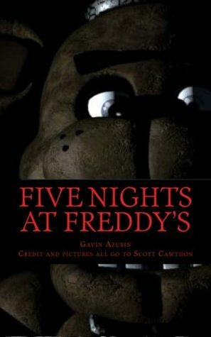 Five Nights at Freddy's (The Beginning) by Scott Cawthon, Gavin Azurin