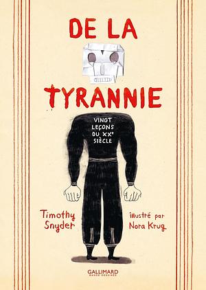 De la tyrannie: vingt leçons du XXè siècle by Timothy Snyder