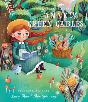 Lit for Little Hands: Anne of Green Gables, Volume 5 by 