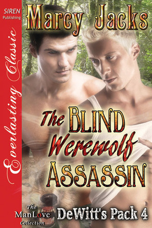 The Blind Werewolf Assassin by Marcy Jacks