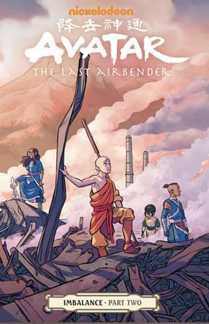 Avatar: The Last Airbender: Imbalance, Part 2 by Bryan Konietzko, Michael Dante DiMartino, Faith Erin Hicks, Faith Erin Hicks