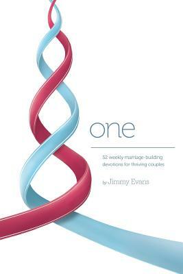 One: 52 Weekly Marriage-Building Devotions for Thriving Couples by Jimmy Evans