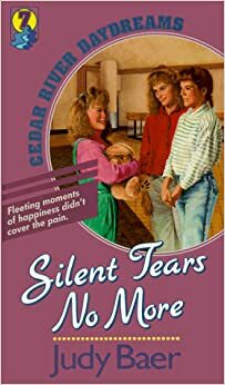 Silent Tears No More by Judy Baer