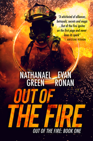 Out of the Fire by Evan Ronan, Nathanael Green