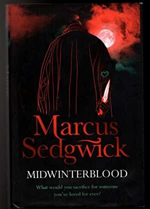 Midwinterblood by Marcus Sedgwick