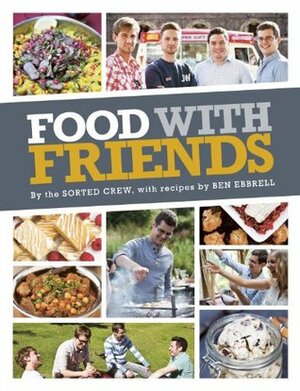 Food with Friends by SORTED Crew