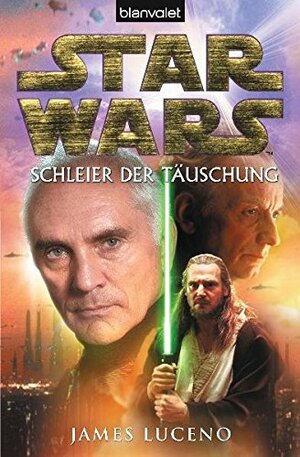 Schleier der Täuschung by Andreas Kasprzak, James Luceno