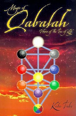 Magic of Qabalah: Visions of the Tree of Life by Kala Trobe