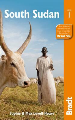 Bradt South Sudan by Max Lovell-Hoare, Sophie Lovell-Hoare