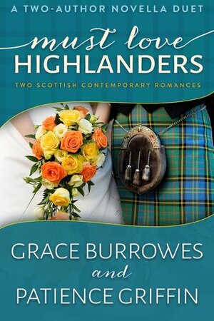 Must Love Highlanders by Patience Griffin, Grace Burrowes