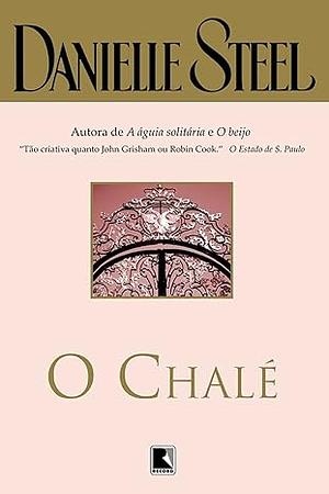 O chalé by Danielle Steel