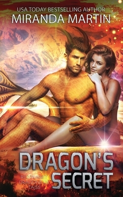 Dragon's Secret: A SciFi Alien Romance by Miranda Martin