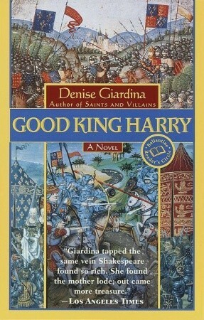Good King Harry by Denise Giardina