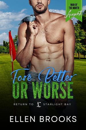 Fore Better or Worse by Ellen Brooks, Ellen Brooks