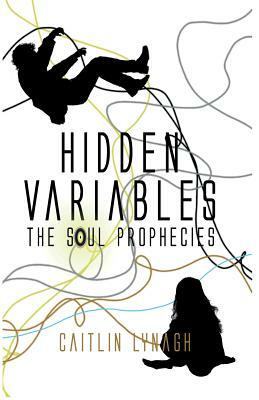 Hidden Variables by Caitlin Lynagh