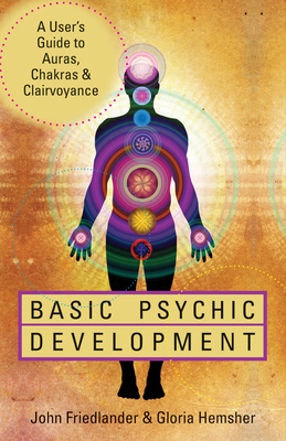 Basic Psychic Development by Gloria Hemsher, John Friedlander