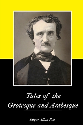 Tales of the Grotesque and Arabesque by Edgar Allan Poe