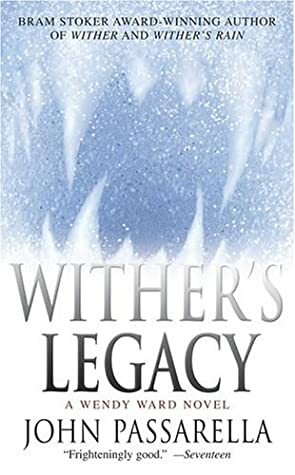 Wither's Legacy by John Passarella