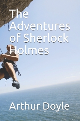 The Adventures of Sherlock Holmes by Arthur Conan Doyle