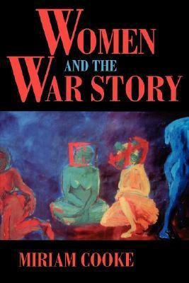 Women and the War Story by Miriam Cooke